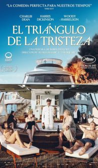 EL TRIÁNGULO DE LA TRISTEZA (2022) Nominada a 3 Premios Oscars